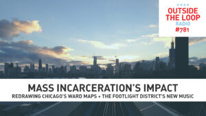Exploring the impact of mass incarceration on our communities. (Photo credit: Mike Stephen/WGN Radio)