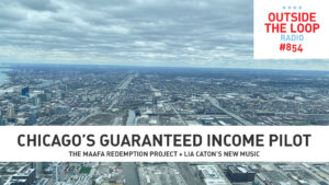 This week we explore Chicago’s Guaranteed Income Pilot program (Photo credit: Mike Stephen/WGN Radio)