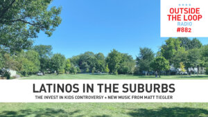 This week we discuss a new report about Latinos in the suburbs of Chicago. (Photo credit: Mike Stephen/WGN Radio)