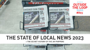 What is the state of local news in 2023? (Photo credit: Mike Stephen/WGN Radio)