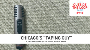 This week we meet Chicago’s “Taping Guy” and learn why he taped thousands of live music performances in Chicago. (Photo credit: Mike Stephen/WGN Radio)